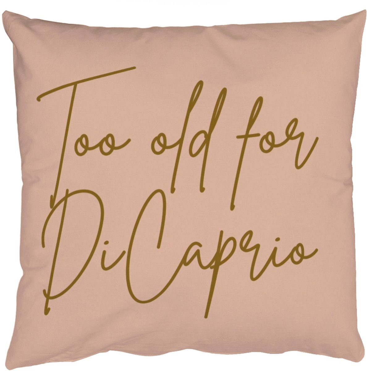 PillowMonkey Sierkussens Too old for dicaprio - Roze en Groen - 40 x 40 cm