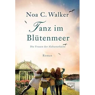 Tanz im Blütenmeer, Taschenbuch von Noa C. Walker, Tinte & Feder