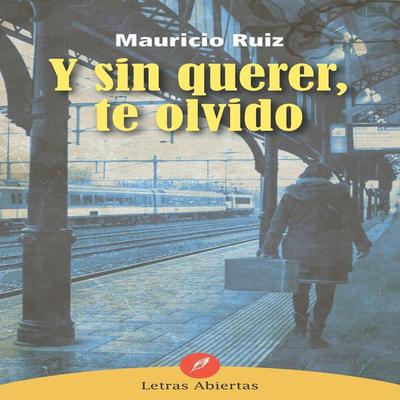 Y sin querer te olvido - Mauricio Ruíz, Audio, 9789152138076