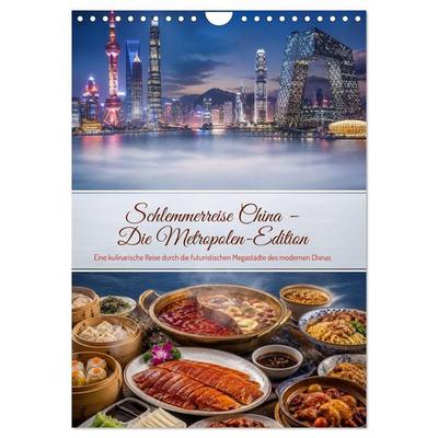 Schlemmerreise China – Die Metropolen-Edition (Wandkalender 2027 DIN A4 hoch), CALVENDO Monatskalender