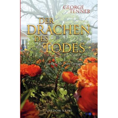 Lasse-Larsson-Usedom-Kriminalroman / Der Drachen des Todes, Taschenbuch von George Tenner, Epubli, 978-3-7502-7515-7