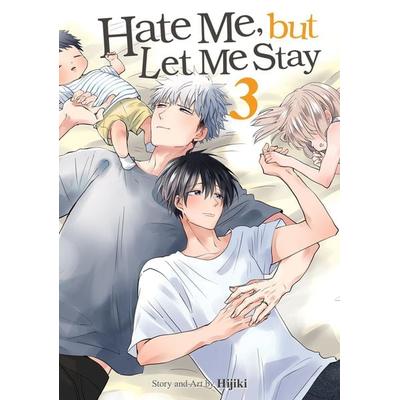 Hate Me, but Let Me Stay Vol. 3, Taschenbuch von Hijiki, Random House N.Y.