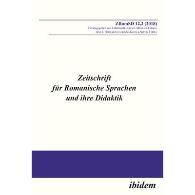 Zeitschrift für Romanische Sprachen und ihre Didaktik, Taschenbuch von , Ibidem, 978-3-8382-1291-3