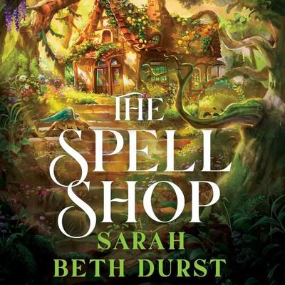 The Spellshop - Sarah Beth Durst, Audio, 9781035042364