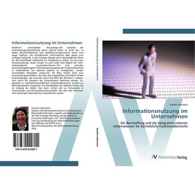 Informationsnutzung im Unternehmen, Taschenbuch von Sandra Lohmann, AV Akademikerverlag, 978-3-639-42280-1