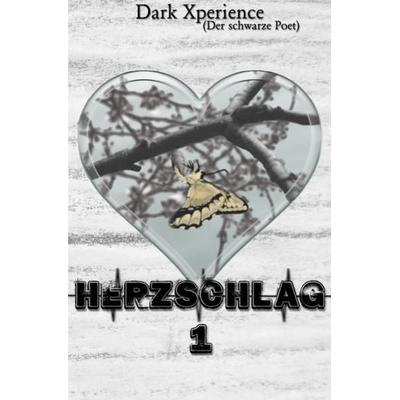 Herzschlag / Herzschlag 1, Taschenbuch von Dark Xperience, Epubli, 978-3-7375-9552-0