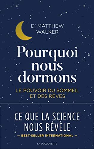 Pourquoi nous dormons : le pouvoir du sommeil et des rêves, ce que la science nous révèle - Preis vom 09.10.2026 07:28:09 h