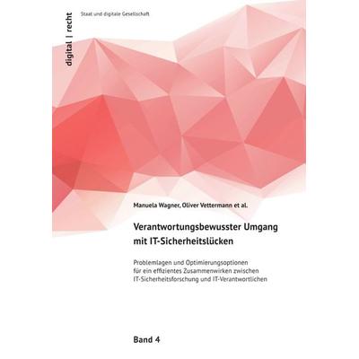 Digital | recht - Staat und digitale Gesellschaft / Verantwortungsbewusster Umgang mit IT-Sicherheitslücken, Taschenbuch von Steven Arzt,Manuela Bao