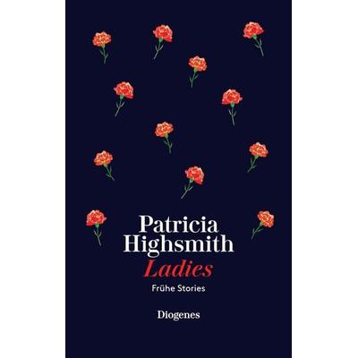 Ladies, Gebundene Ausgabe von Patricia Highsmith, Diogenes Verlag AG, 978-3-257-07152-8