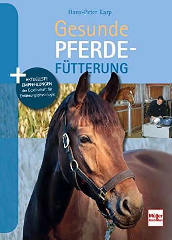 Hans-Peter Karp - Gesunde Pferdefütterung - Preis vom 09.10.2026 07:28:09 h