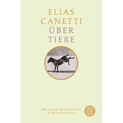 Über Tiere, Taschenbuch von Elias Canetti, Fischer Taschenbuch Verlag, 978-3-596-29666-8