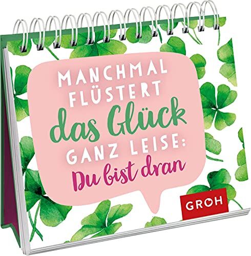 Groh Verlag - Manchmal flüstert das Glück ganz leise: Du bist dran - Preis vom 11.10.2026 03:10:56 h