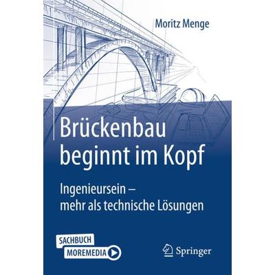 Brückenbau beginnt im Kopf, Gebundene Ausgabe von Moritz Menge, Springer Fachmedien Wiesbaden GmbH, 978-3-658-39569-8