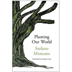 Planting Our World, Sachbücher von Stefano Mancuso, Gregory Conti