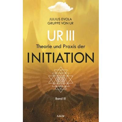 UR III, Taschenbuch von Julius / Gruppe UR Evola, Archiv für Altes Gedankengut und Wissen, AAGW, 978-3-937592-58-9