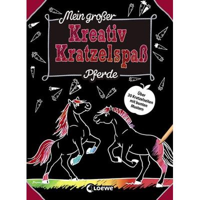 Mein großer Kreativ-Kratzelspaß: Pferde, Taschenbuch von , Loewe, 978-3-7432-0822-3