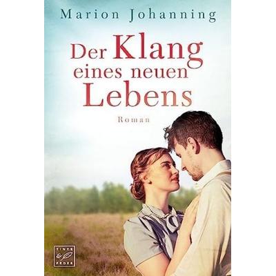 Der Klang eines neuen Lebens, Taschenbuch von Marion Johanning, Tinte & Feder, 978-2-496-71339-8