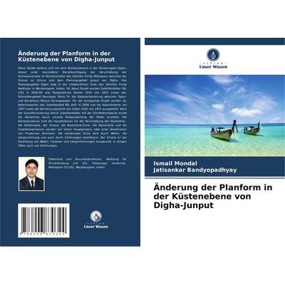 Mondal, I: Änderung der Planform in der Küstenebene von Digh, Taschenbuch von Ismail Mondal,Jatisankar Bandyopadhyay, Verlag Unser Wissen,