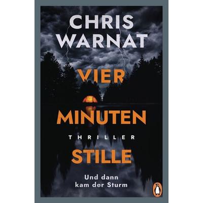 Vier Minuten Stille - Und dann kam der Sturm, Taschenbuch von Chris Warnat, Penguin