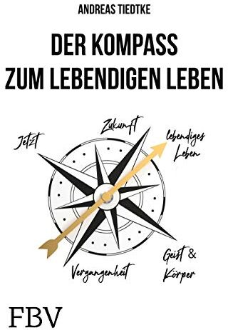 Andreas Tiedtke - Der Kompass zum lebendigen Leben - Preis vom 11.10.2026 15:43:13 h