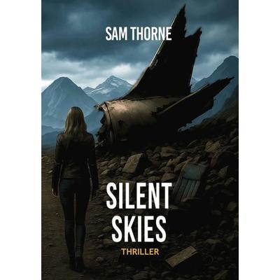 SILENT SKIES, Taschenbuch von Sam Thorne, Tolino media, 978-3-8194-3736-6