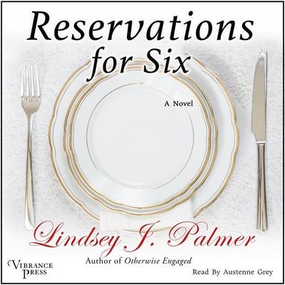 Reservations for Six - Lindsey Palmer, Audio, 9781624618659