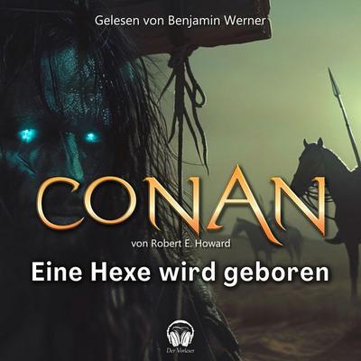 Conan, Folge 12: Eine Hexe wird geboren - Robert E. Howard, Audio, 4056813682199