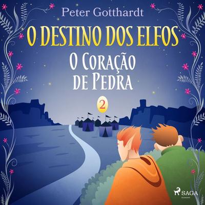 O Destino dos Elfos 2: O Coração de Pedra - Peter Gotthardt, Audio, 9788726249224