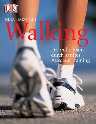 Nina Barough - Walking: Fit und schlank durch sanftes Ausdauertraining - Preis vom 09.10.2026 07:28:09 h