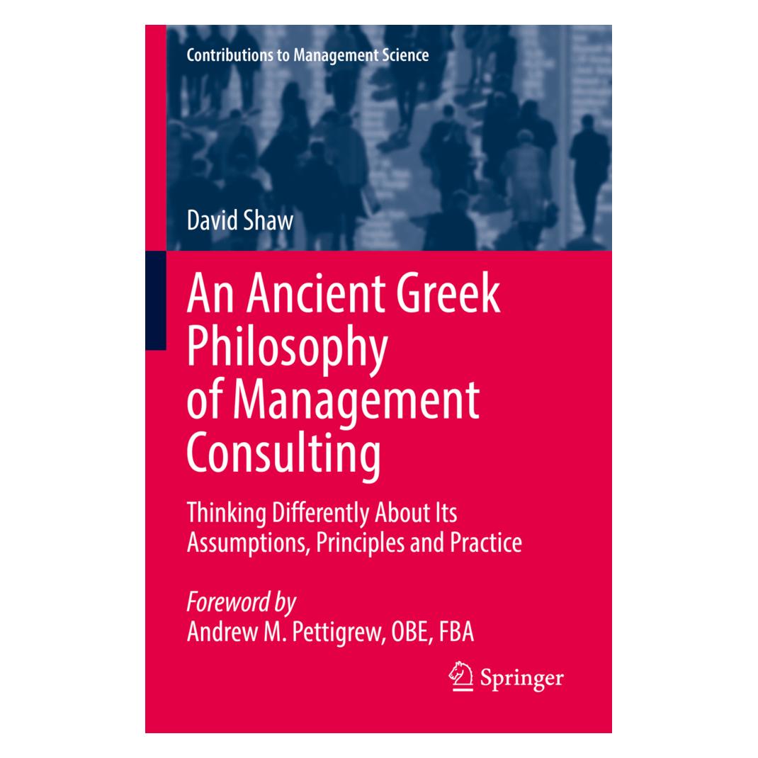 Springer An Ancient Greek Philosophy of Management Consulting (Englisch, David Shaw) (56909620)