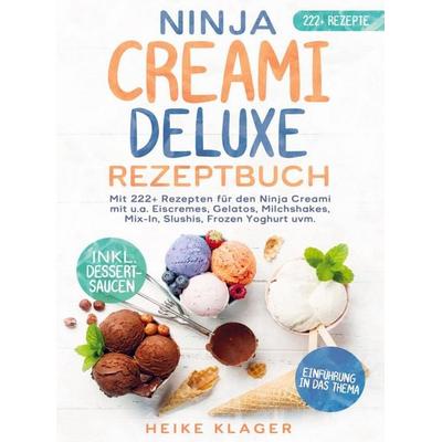 Ninja Creami Deluxe Rezeptbuch, Taschenbuch von Heike Klager, Bookmundo, 978-94-038-0727-0