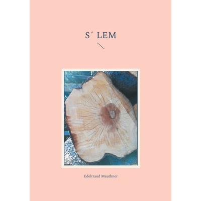 S´ Lem, Taschenbuch von Edeltraud Mauthner, BoD – Books on Demand, 978-3-7597-8522-0