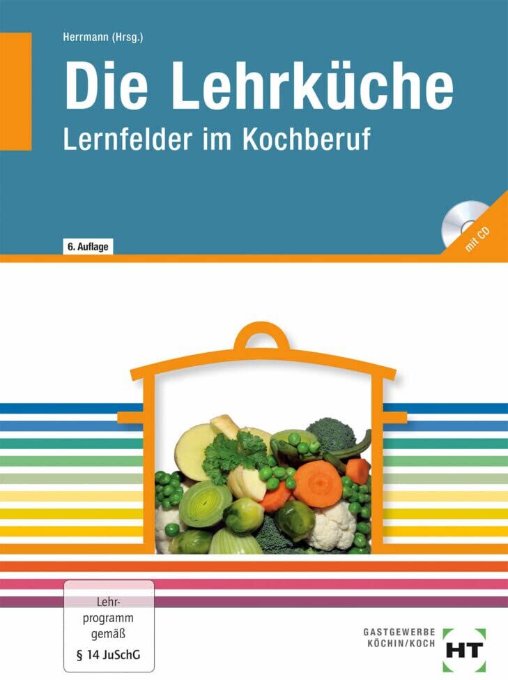 Herrmann, F. Jürgen - Die Lehrküche: Lernfelder im Kochberuf, mit CD: Lernfelder im Kochberuf. Gastgewerbe Köchin/Koch. Mit Downloads - Preis vom 13.10.2026 19:28:25 h