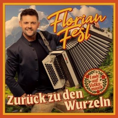 Zurück zu den Wurzeln - Florian Fesl, CD