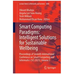 Smart Computing Paradigms: Intelligent Solutions for Sustainable Wellbeing, Fachbücher von Vikrant Bhateja, Yeoh William, Angela Lee Siew Hoong, Muhammad Ehsan Rana