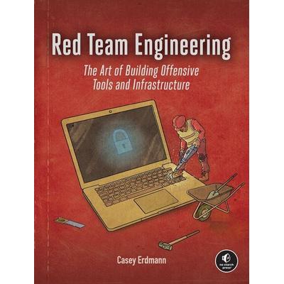 Red Team Engineering, Taschenbuch von Casey Erdmann, Random House LLC US, 978-1-71850-426-4