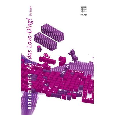 Ah, das Love-Ding!, Taschenbuch von Monika Rinck, Kookbooks, 978-3-937445-20-5