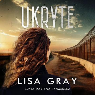 Ukryte - Lisa Gray, Audio, 9789180900690