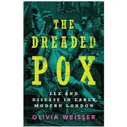 The Dreaded Pox, Fachbücher von Olivia Weisser