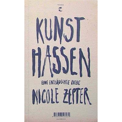 Kunst hassen, Taschenbuch von Nicole Zepter, Tropen
