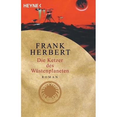 Die Ketzer des Wüstenplaneten, Taschenbuch von Frank Herbert, Heyne, 978-3-453-18687-3