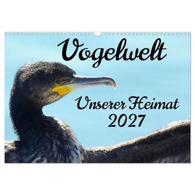 Vogelwelt unserer Heimat (Wandkalender 2027 DIN A3 quer), CALVENDO Monatskalender