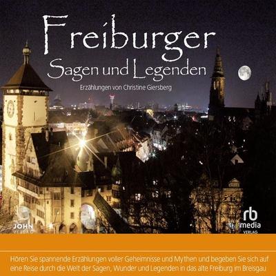 Freiburger Sagen und Legenden - Christine Giersberg, Audio, 9783987852350