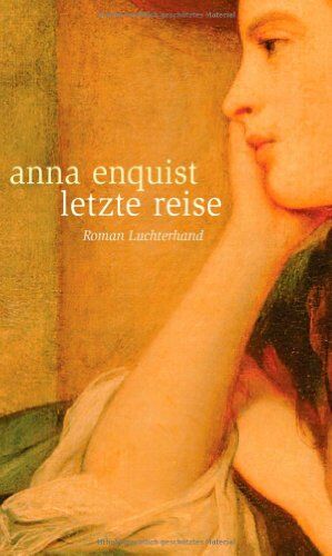 Anna Enquist - Letzte Reise: Roman - Preis vom 09.10.2026 07:28:09 h