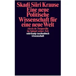 Eine neue politische Wissenschaft für eine neue Welt, Fachbücher von Skadi S. Krause