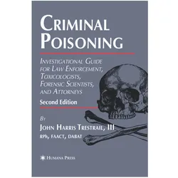 Criminal Poisoning, Fachbücher von John H. Trestrail III