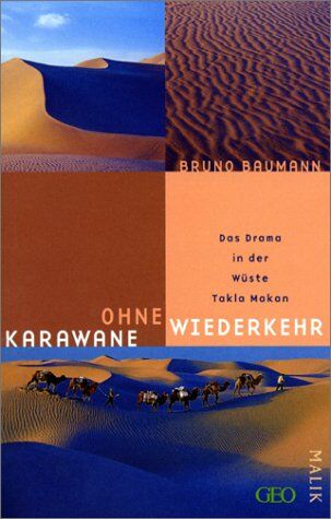 Bruno Baumann - Karawane ohne Wiederkehr: Das Drama in der Wüste Takla Makan - Preis vom 09.10.2026 07:28:09 h