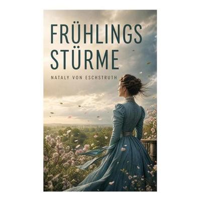 Frühlingsstürme, Taschenbuch von Nataly Eschstruth, E-artnow, 978-80-273-5518-1