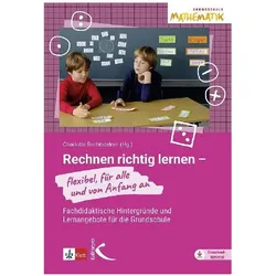 Rechnen richtig lernen - flexibel, fr alle und von Anfang an, Schulbücher von Charlotte Rechtsteiner