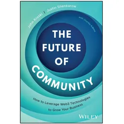 The Future of Community, Sachbücher von Justin Shenkarow, John Kraski